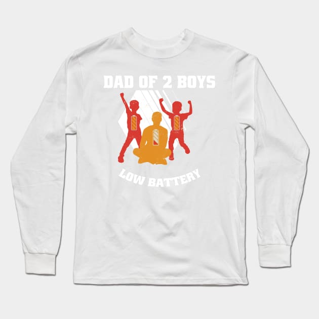 Dad of 2 Boys - Low Battery - Fathers Day Becoming Father Long Sleeve T-Shirt by Popculture Tee Collection